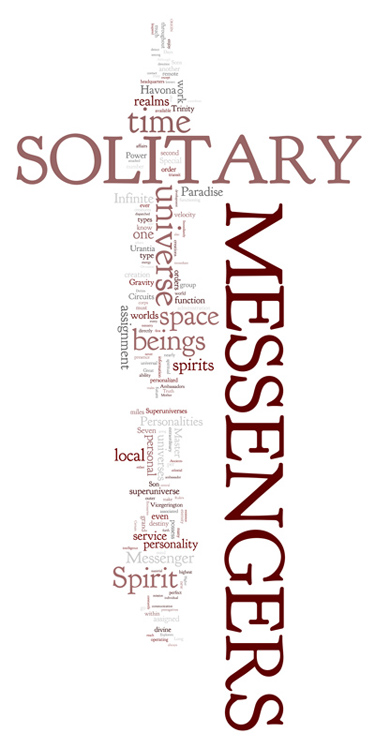 The Urantia Book: Paper 23. The Solitary Messengers